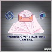 Werbung - Einwilligung - UWG + DS-GVO